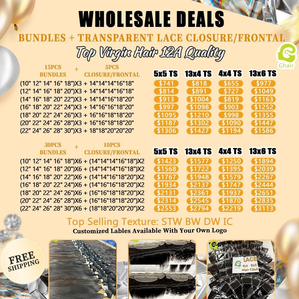 Ghair Wholesale BUNDLES + Transparent LACE CLOSURE/FRONTAL  DEALS